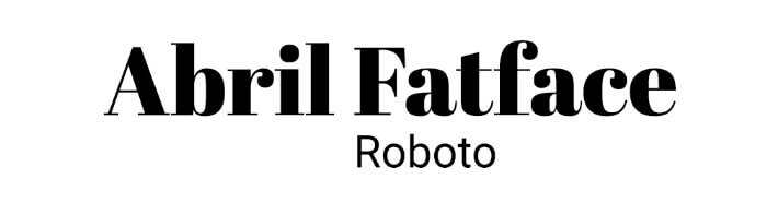 Abril Fatface + Roboto